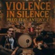 Violence In Silence feat Antony Z Single
