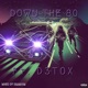 Down the 80 feat D3TOX Single