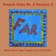 French Suite Nr 2 Version 3 EP