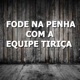 Fode na Penha Com a Equipe Tiriça Single