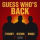 Guess Who s Back feat Bingx B z3rk Single