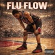 Flu Flow feat ChillzNYC Single