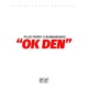 Ok Den feat BubbaBandz Single