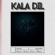 KALA DIL feat MAYA RNC Single