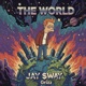The World feat Grizz Single