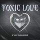 Toxic Love Single