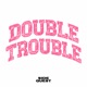 Double Trouble Single