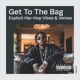 Get To The Bag Explicit Hip hop Vibes Verses