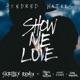 Show Me Love feat Chance the Rapper Moses Sumney Robin Hannibal Skrillex Remix Single