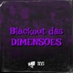 Blackout das Dimensões Single