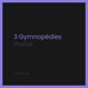 3 Gymnopédies EP