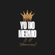 Yo No Mermo Single