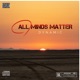 All minds matter Single