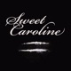Sweet Caroline Single