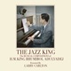 The Jazz King The Musical Compositions of H M King Bhumibol Adulyadej