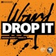 Drop It feat Ward 21 Single