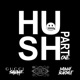 Hush Freestyle Part 1 feat DayumBobby Single