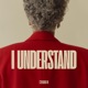I Understand Single