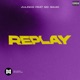 Replay feat MC Isaac Single