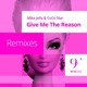 Give Me the Reason Remixes