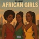 African girls feat Hood Ricch JML Playboy Single