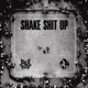 Shake Shit Up Single