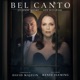 Bel Canto Original Motion Picture Soundtrack feat Renée Fleming