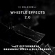 Whistle Effects feat Dj Ayobanes Citykingrsa DrummeRTee924 Single