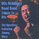 Otis Redding s Road Band A Tributre to Otis feat Jimmy Wess
