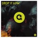 Drop It Low EP