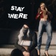 Stay There feat Valentine Dalla Single