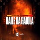 Baile Da Gaiola Single
