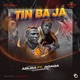 Tin Ba Ja feat Agaga Single