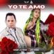 YO TE AMO feat Angie La Fiera Joe Veras Single
