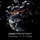 Destruction