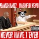 Never Have I Ever feat Kashflo Kevo Single