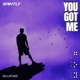 You Got Me Single