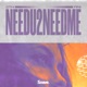 Needu2needme Single