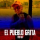 El Pueblo Grita Single