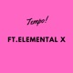 Tempo feat Elemental X Single