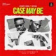 Case May Be feat Otega Single