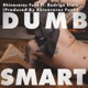 Dumb Smart Single