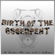Birth of the Ssserpent