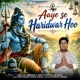 Aaye Se Haridwar Hoo feat Rohit Mahla Single
