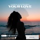 Your Love Single