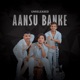Aansu Banke Unreleased Single