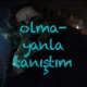 Olmayanla tanıştım Single