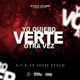 Yo Quiero Verte Otra Vez feat Josef Stylo Single