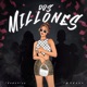 Dos Millones feat Idknoou Single