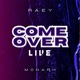 Come Over Live Version Single